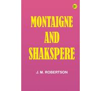 Montaigne and Shakspere