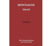 MONTAIGNE ESSAIS Livre II: Tome 2