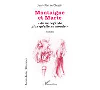 Montaigne et Marie: « Je ne regarde plus qu’elle au monde » (Rue Des Écoles)