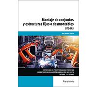 Montaje de conjuntos y estructuras fijas o desmontables (Fabricación Mecánica)