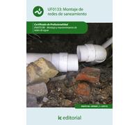Montaje de redes de saneamiento. ENAT0108 - Montaje y mantenimiento de redes de agua