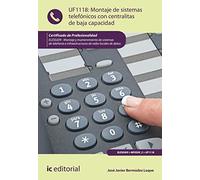 Montaje de sistemas telefónicos con centralitas de baja capacidad. ELES0209 - Montaje y mantenimiento de sistemas de telefonía e infraestructuras de redes locales de datos