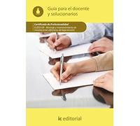 Montaje y mantenimiento de instalaciones eléctricas de baja tensión. ELEE0109 - Guía para el docente y solucionarios