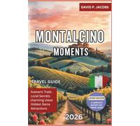Montalcino Moments 2026: Offbeat Travel Guide: Brunello Wine, Castles & Tuscan Charm