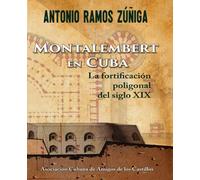 Montalembert en Cuba. La fortificación poligonal del siglo XIX.