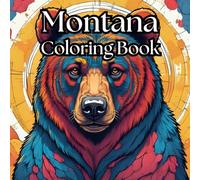 Montana Coloring Book for Adults: Take a minute to relax with nature from Montana