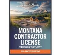 Montana Contractor License Study Guide 2026-2027: In-Depth Material Review with Practice Question Set, Complete Answer Keys, and Solutions