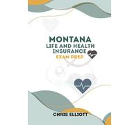 MONTANA LIFE AND HEALTH INSURANCE LICENSE EXAM PREP: ROAD MAP TO SUCCESS (U.S STATE LIFE AND HEALTH INSURANCE EXAM PREP MANUAL SERIES)