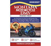 MONTANA MOTORCYCLE DMV PERMIT PREP: Ace The Exam on a First Try with 400+ Practice Test Questions, Mastering Road Signs/Traffic Laws and In-Depth Riding Knowledge to Obtain The Riders License