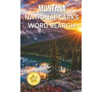 Montana National Parks Word Search: 70+ Word Search Puzzles Featuring Glacier National Park, Flathead Lake, Bighorn Canyon, Alpine Lakes & More (National Parks Word Search Collection)