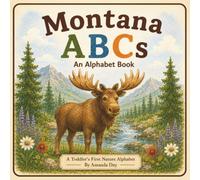 Montana Nature ABCs: A Toddler's First Nature Alphabet