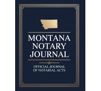 Montana Notary Journal: Public Notary Log Book | 8.5 x 11, Over 200 Entries: Secure, Compliant, and Easy-to-Use Record Keeping for Notarial Acts