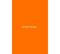 MONTANA ORANGE - Premium Lined Journal | 6" x 9" | Soft Cover | 120+ Pages - Bold State-Inspired Design: A High-Quality State Notebook - Ideal for School, Work, or Everyday Notes