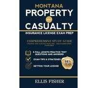MONTANA PROPERTY AND CASUALTY INSURANCE LICENSE EXAM PREP: From Basics to Exam Readiness (Property & Casualty Exam Success Series)