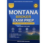 Montana Real Estate Broker Exam Prep: The Step-by-Step Study Guide to Pass Your Montana Broker Exam on the First Try, With Practice Tests, Broker ... (Winslow Homes Real Estate Broker Exam Prep)