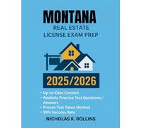 MONTANA REAL ESTATE LICENSE EXAM PREP 2025/2026: Practice questions and answers designed for every subject area