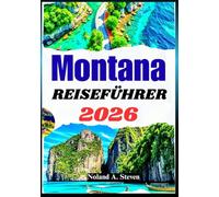 Montana Reiseführer 2026: versteckte Attraktionen, Reiserouten, Nationalparks, Budgettipps, Fotos, Karten und mehr
