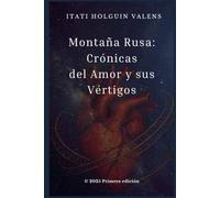Montaña Rusa: Crónicas del Amor y sus Vértigos