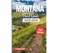 Montana Travel Guide 2025-2026