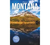 Montana Travel Photobook: Iconic Landmarks & Hidden Gems of Big Sky Country (Coffee Table Book Across America)