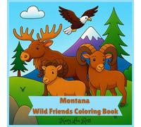 Montana Wild Friends Coloring Book: Meet the Animals of the Mountains and Forests!