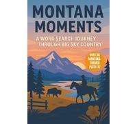 Montana Word Search: A Puzzle Book about Montana's Mountains, Wildlife, Landscapes and More