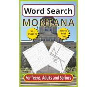 Montana Word Search: Discover Big Sky Country - 6 x 9, 110-Pages | Easy -to Read Text |50+ Themed Puzzles for Teens, Adults & Seniors (United States word search puzzles)