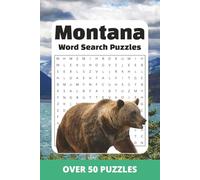 Montana Word Search Puzzle Book: Easy to Read Word Search About Montana, Its Culture, and More | 6x9 inches, 110 pages | 50+ Puzzles... Perfect for Gifts, Travel and Free Time