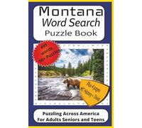 Montana Word Search Puzzle Book: Word Find Puzzle Book about Montana Big Sky Country and More!|Easy to Read 6x9 inches, 115 pages, 495 words 50+ ... Montana, History and Trivia! A great gift!