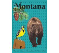 Montana Word Search Puzzle Book: word searches with easy to read print about Montana, Glacier and Wildlife |6x9 inches, 110 pages| 50+ puzzles... gift for holidays, vacations, and free time