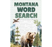 Montana Word Search: Word Searches for Montana, Wildlife, Montana landmarks and More | 6x9 inches (15.24 x 22.86 cm) 69 Pages| 50+ Puzzles… Gift for Birthdays, Holidays, Stress Relief, Relaxation