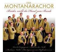 Montanara Chor - Brueder, Reicht Die Hand