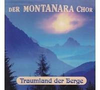 Montanara Chor - Traumland der Berge [Import]