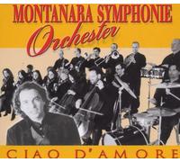 Montanara Symphonie Orchester - Ciao D'Amore [Import]