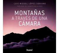 Montañas A Través De Una Cámara (ALPINISMO Y MONTA?A)