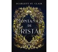 Montañas de cristal | Scarlett St. Clair
