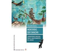Montañas que danzan: Laboratorios maseual para el mantenimiento del mundo (Paradigma indicial)