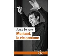 Montand: La vie continue: A32319 (Folio Actuel)