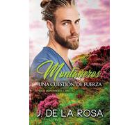 Montañeros, una cuestión de fuerza: 2
