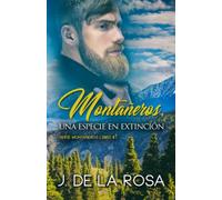 Montañeros, una especie en extinción: 1