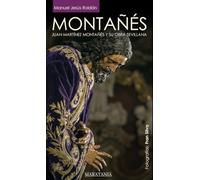 MONTAÑÉS, Juan Martínez Montañés y su obra sevillana (Agustín de Azara)