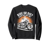 ¿Montar O Morir? Ya Morí. Ahora Monto. Sudadera