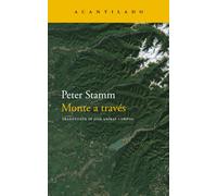 Monte a través | Peter Stamm, José Aníbal Campos