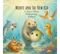 Monte and the New Kid: A Story About Welcoming Others (Sweetwater Springs)