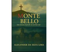 Monte Bello: Um romance inspirado em um fato real