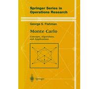 Monte Carlo: Concepts, Algorithms, and Applications (Springer Series in Operations Research and Financial Engineering)