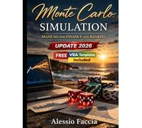 MONTE CARLO SIMULATION MANUAL FOR FINANCE AND BANKING: Integrating MS Excel, VBA, and Power BI