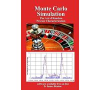 Monte Carlo Simulation: The Art of Random Process Characterization