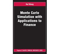 Monte Carlo Simulation with Applications to Finance (Chapman & Hall/Crc Financial Mathematics)