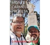 Monte Carmelo E O Profeta Elias (ebook)